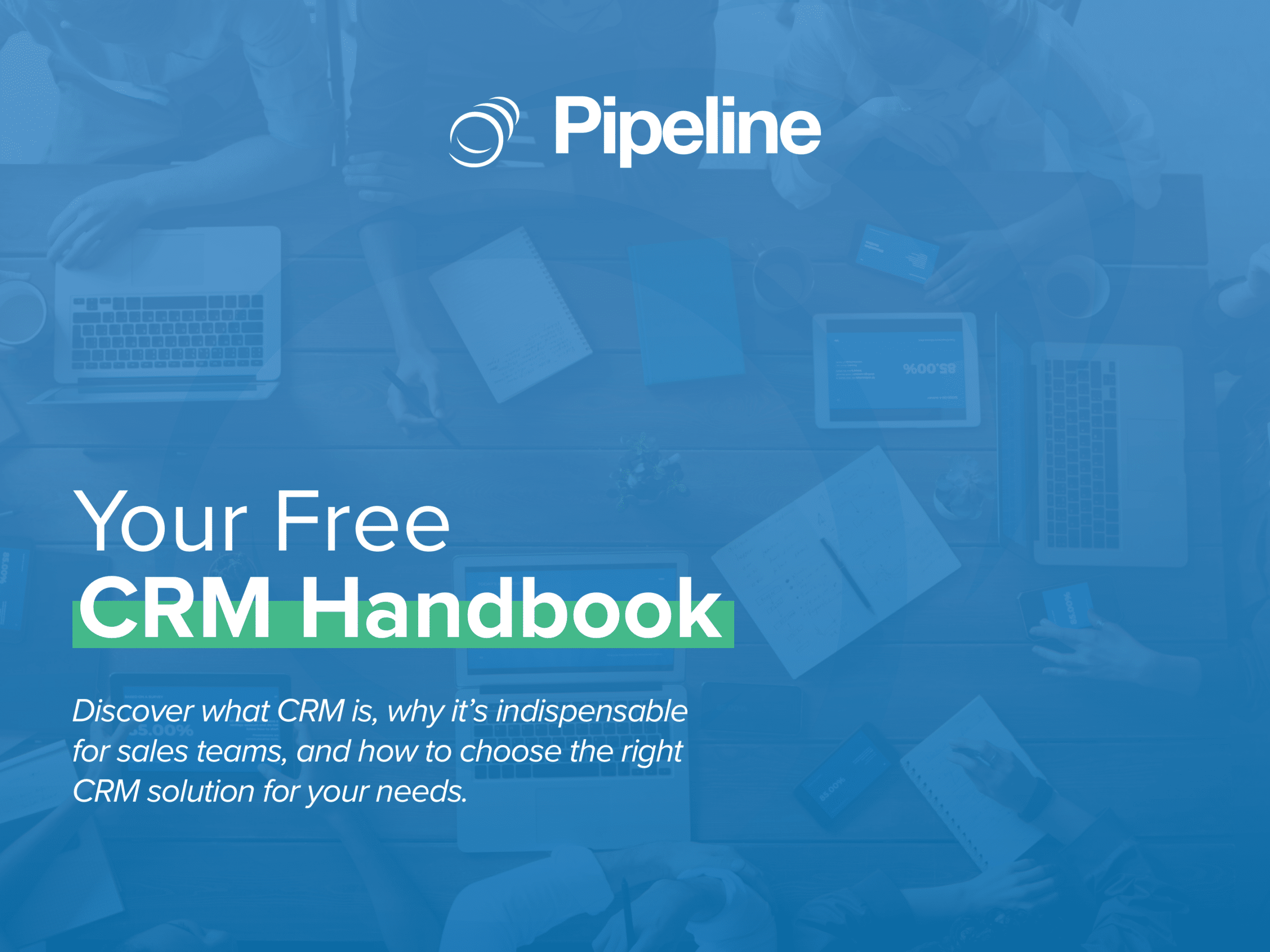 Pipeline CRM Your Free CRM Handbook