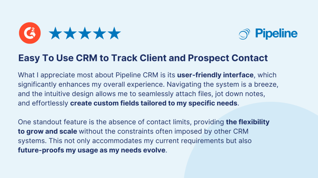 how one of our customers describes their experience of using Pipeline CRM.